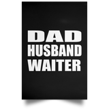 Dad Husband Waiter - Poster Portrait