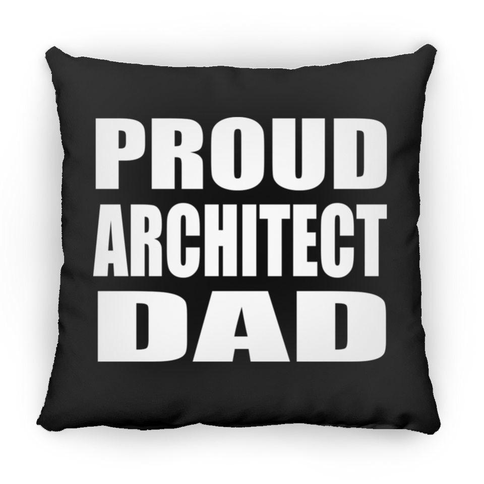 Proud Architect Dad - Throw Pillow Black