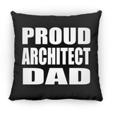Proud Architect Dad - Throw Pillow Black