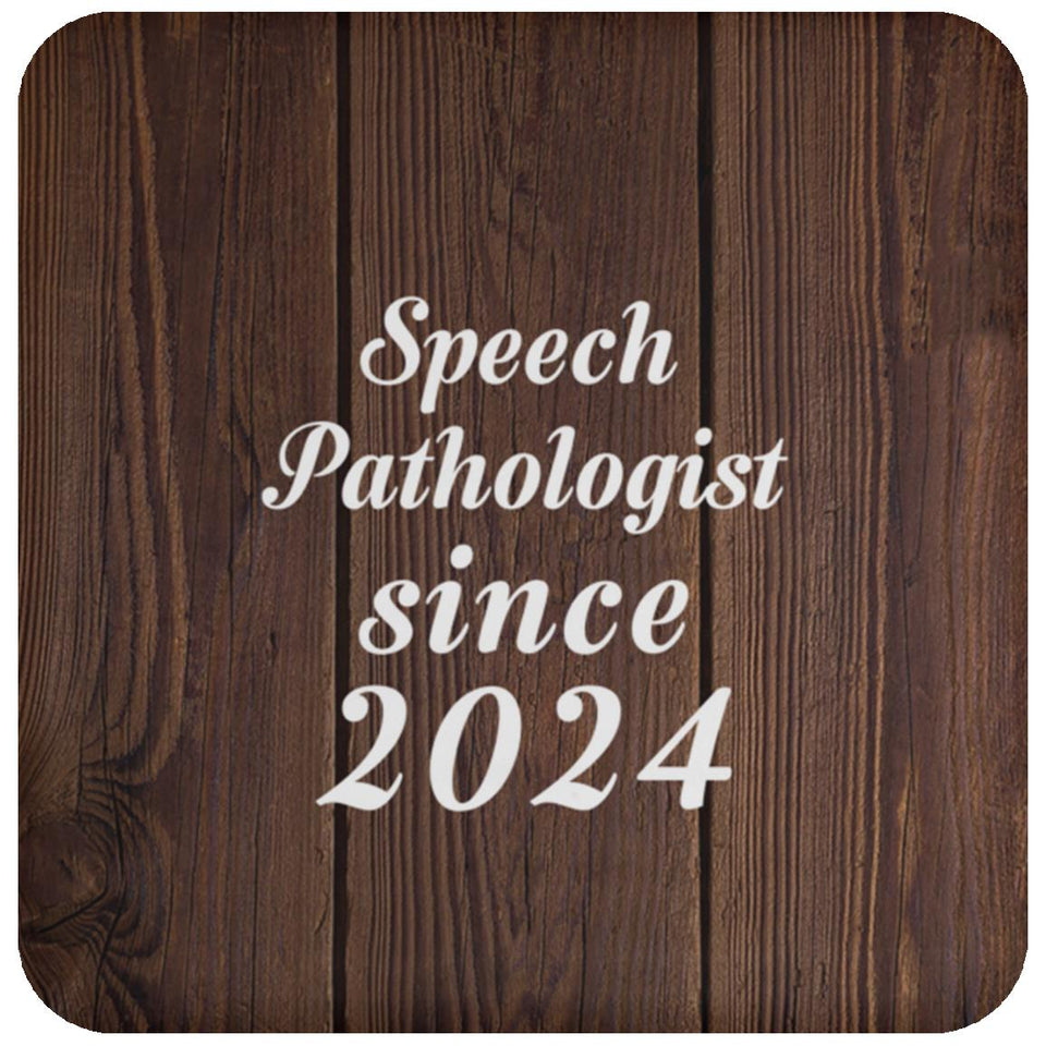 Speech Pathologist Since 2024 - Drink Coaster D