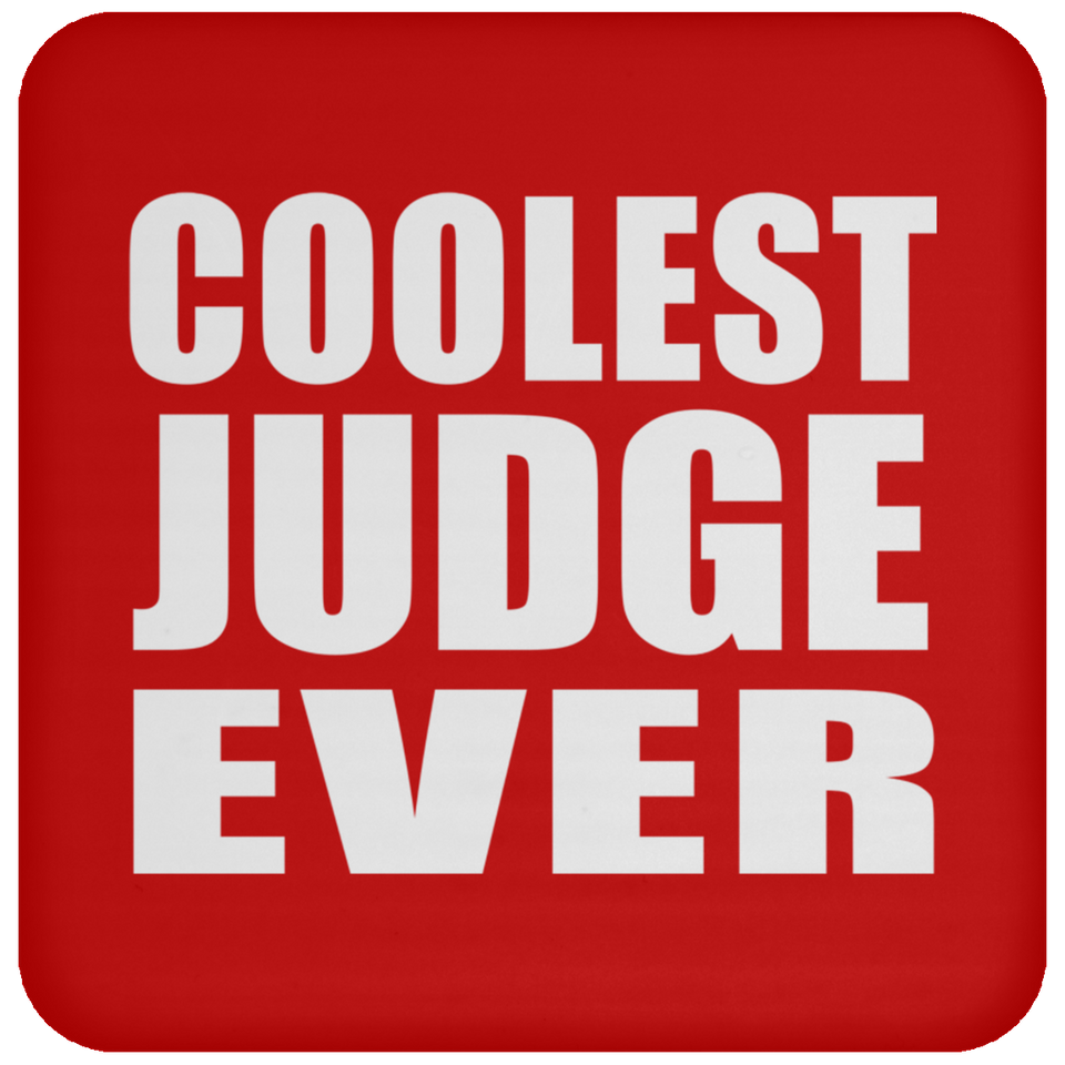 Coolest Judge Ever - Drink Coaster