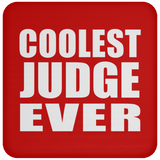 Coolest Judge Ever - Drink Coaster