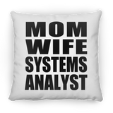 Mom Wife Systems Analyst - Throw Pillow