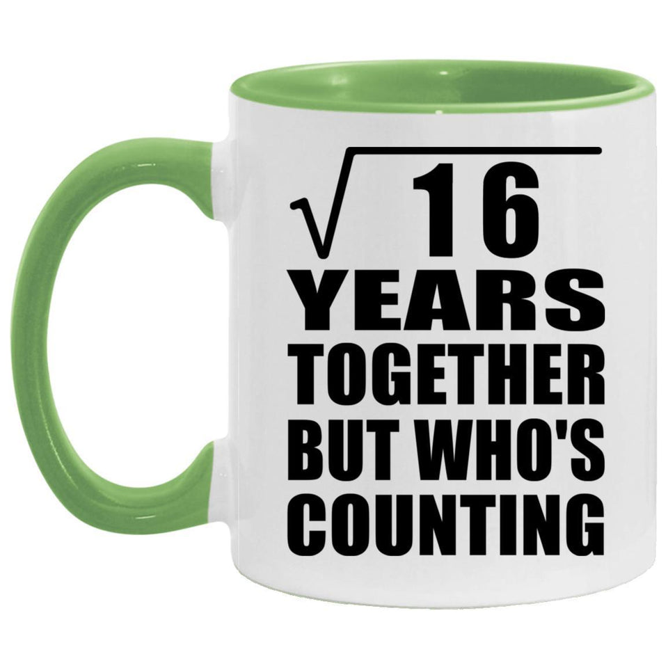 4th Anniversary Square Root of 16 Years Who's Counting - 11oz Accent Mug Green