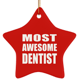 Most Awesome Dentist - Star Ornament