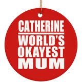 Catherine World's Okayest Mum - Circle Ornament