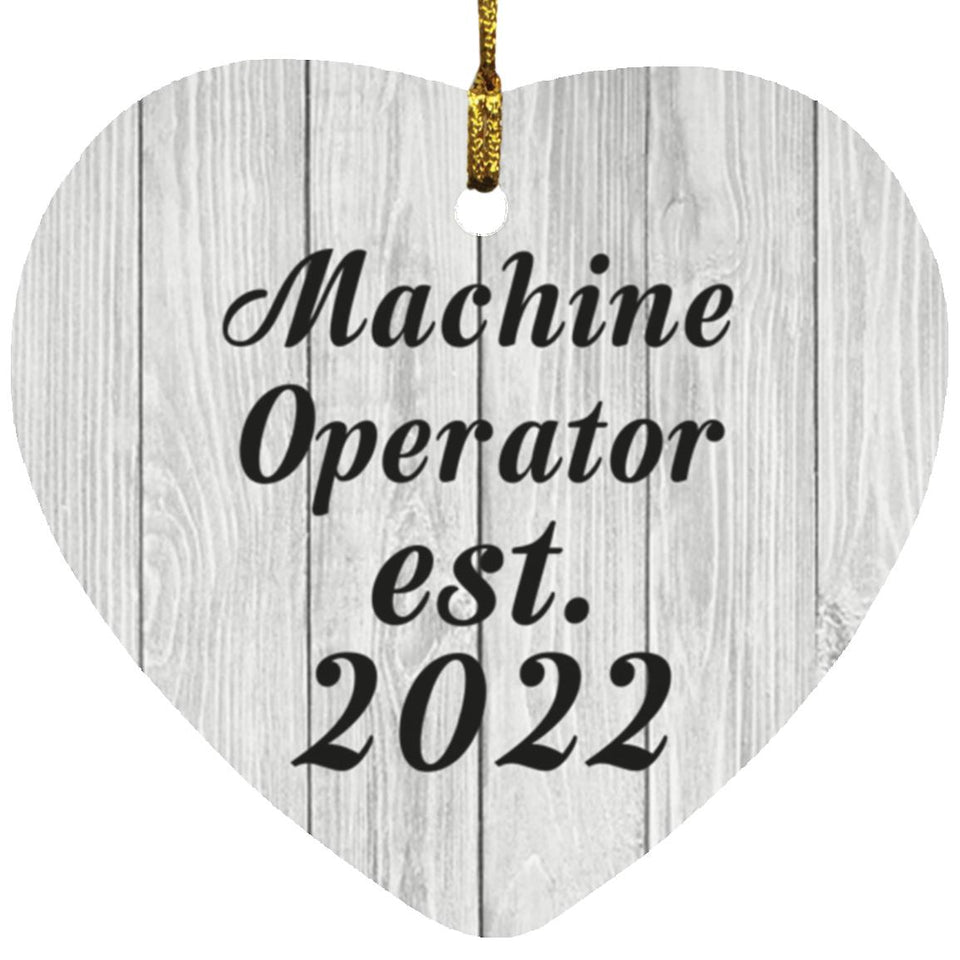 Machine Operator Established Est. 2022 - Heart Ornament F