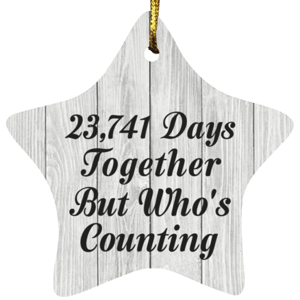 65th Anniversary 23,741 Days Together Who's Counting - Star Ornament F