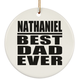 Nathaniel Best Dad Ever - Circle Ornament