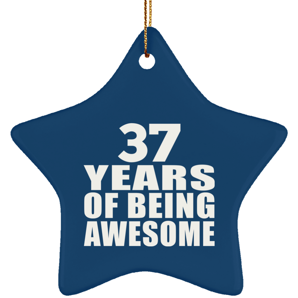 37th Birthday 37 Years Of Being Awesome - Star Ornament