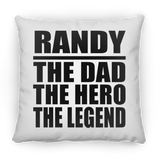 Randy The Dad The Hero The Legend - Throw Pillow