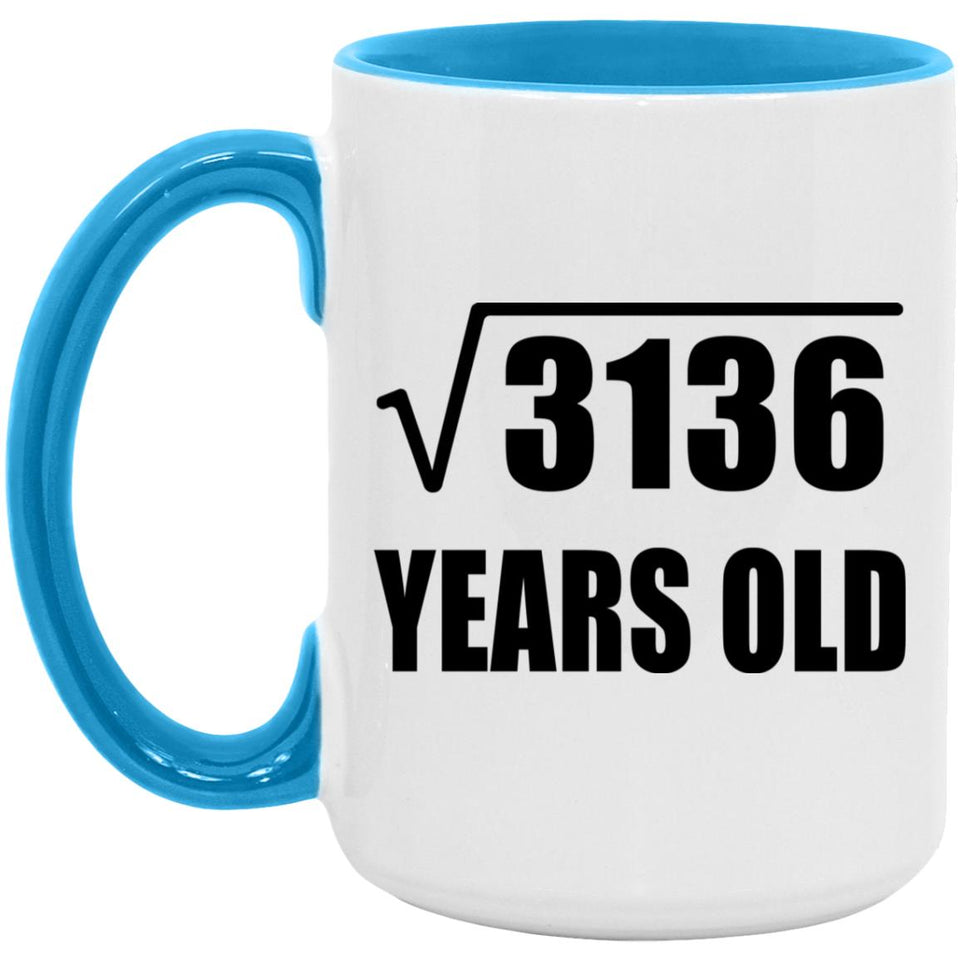 56th Birthday Square Root of 3136 Years Old - 15oz Accent Mug Blue
