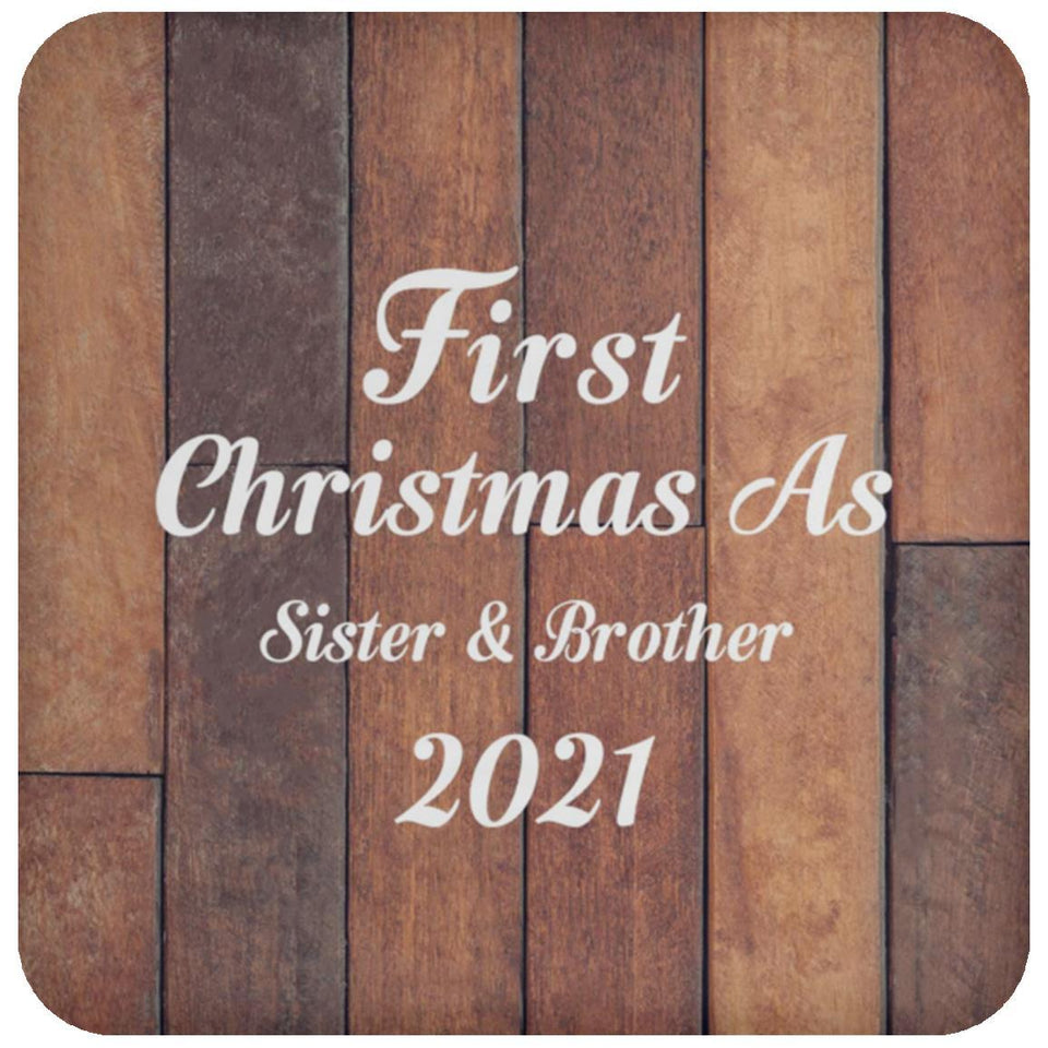 First Christmas As Sister & Brother 2021 - Drink Coaster E