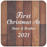 First Christmas As Sister & Brother 2021 - Drink Coaster E