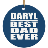 Daryl Best Dad Ever - Circle Ornament