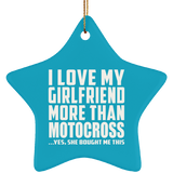 I Love My Girlfriend More Than Motocross SUBORNS Star Ornament