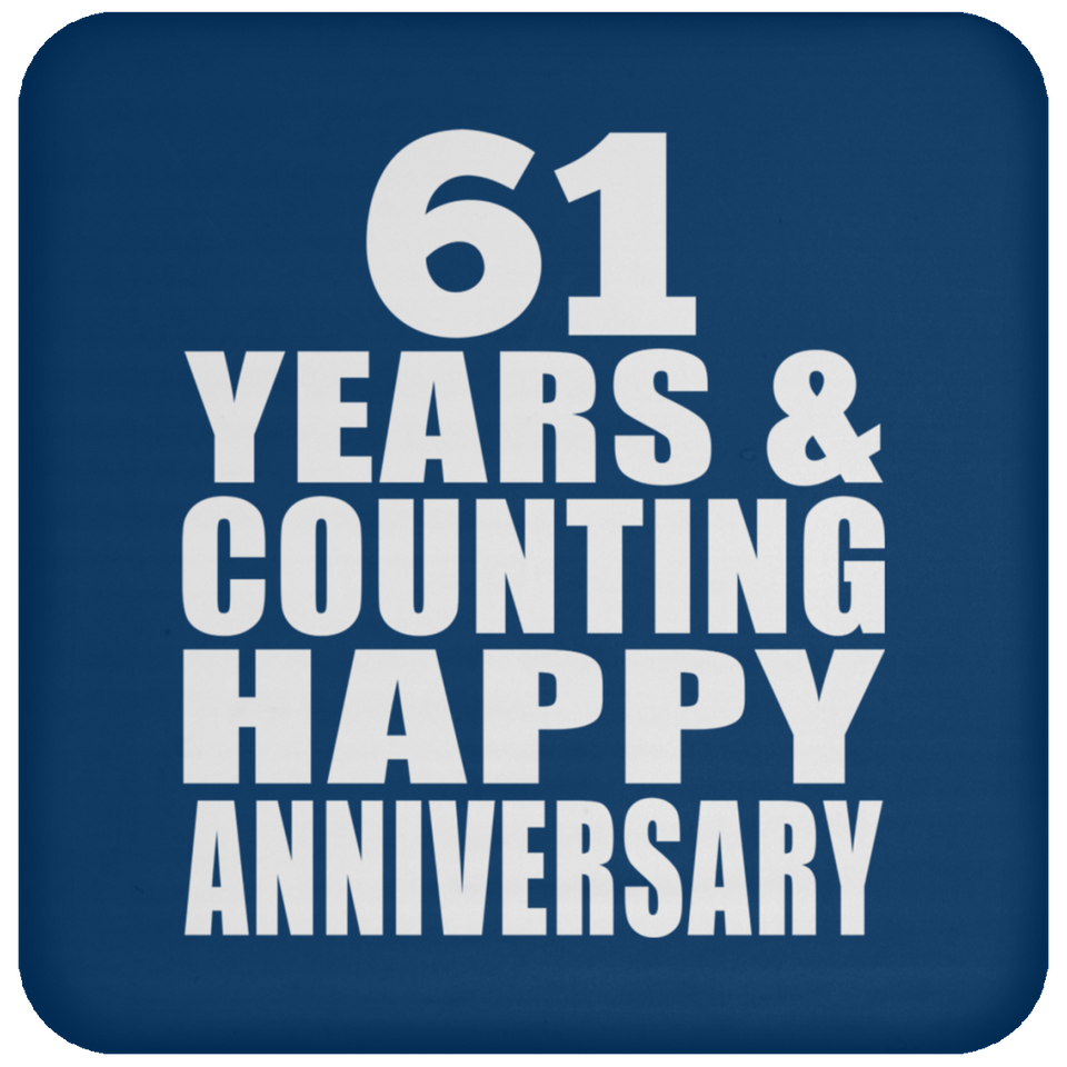 Happy 61st Anniversary 61 Years & Counting - Drink Coaster