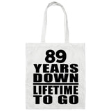 89 Years Down Lifetime To Go - Tote Bag White