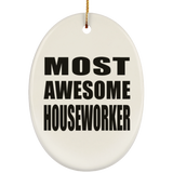 Most Awesome Houseworker - Oval Ornament
