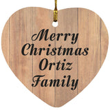 Merry Christmas Ortiz Family - Heart Ornament C