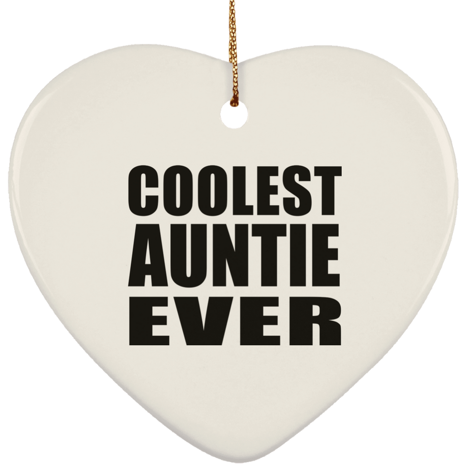 Coolest Auntie Ever - Heart Ornament