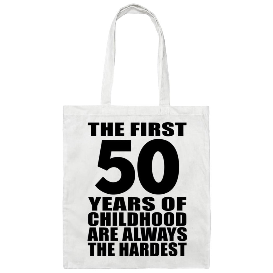 50th Birthday First 50 Years of Childhood Are The Hardest - Tote Bag White