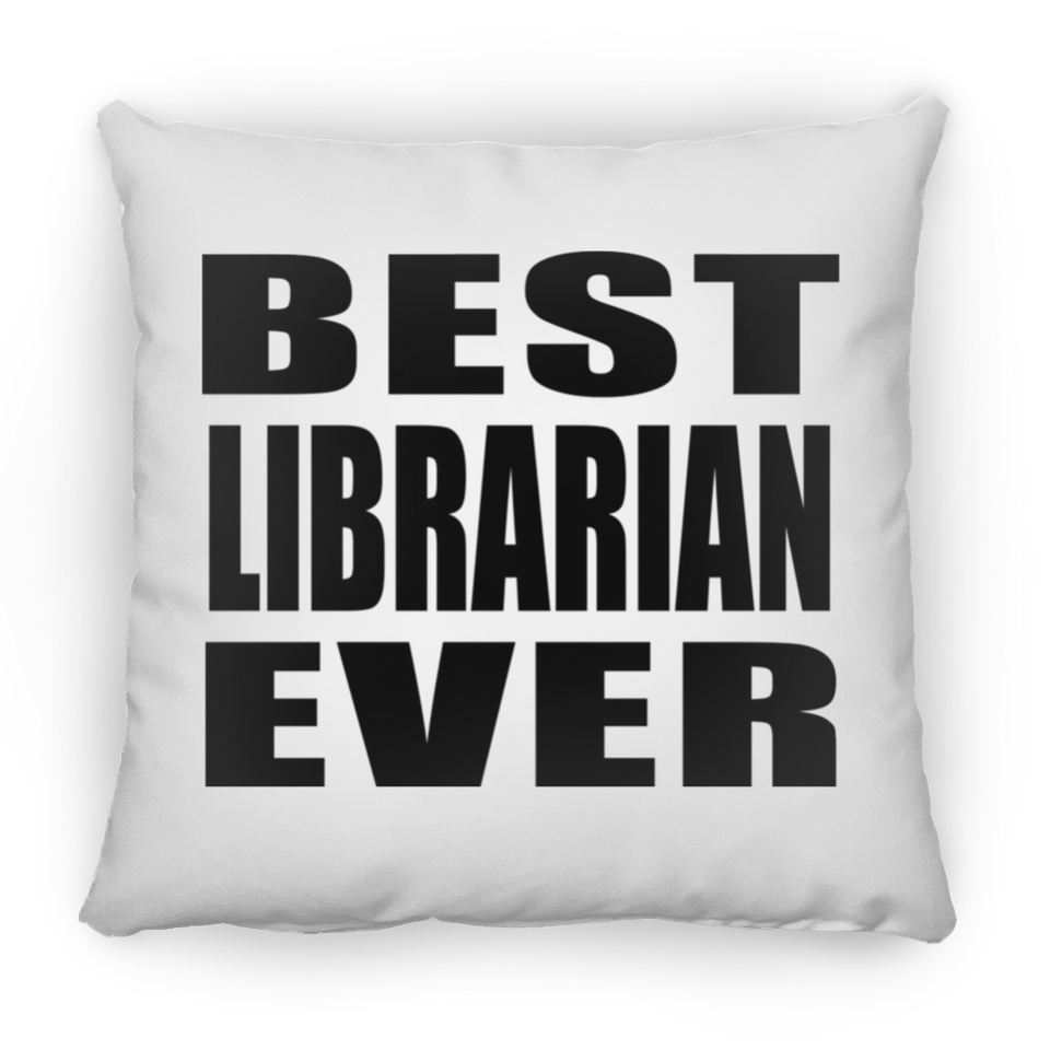 Best Librarian Ever - Throw Pillow