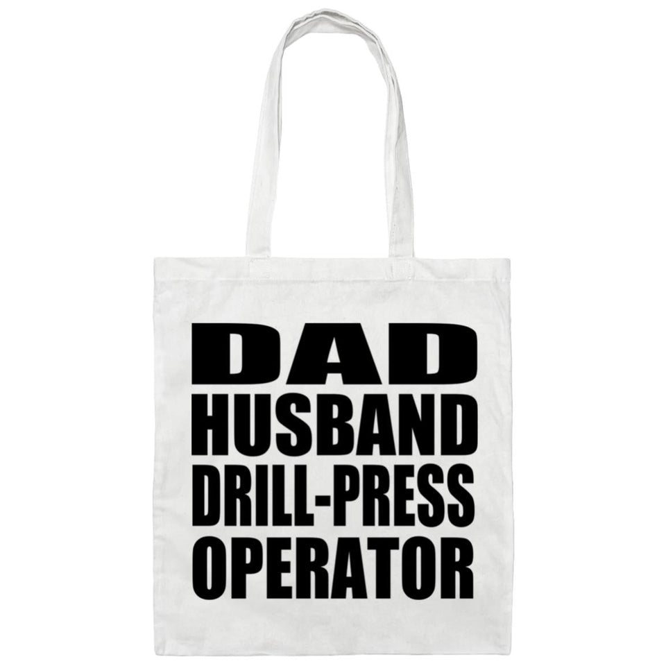 Dad Husband Drill-Press Operator - Tote Bag White