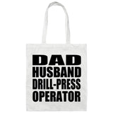 Dad Husband Drill-Press Operator - Tote Bag White
