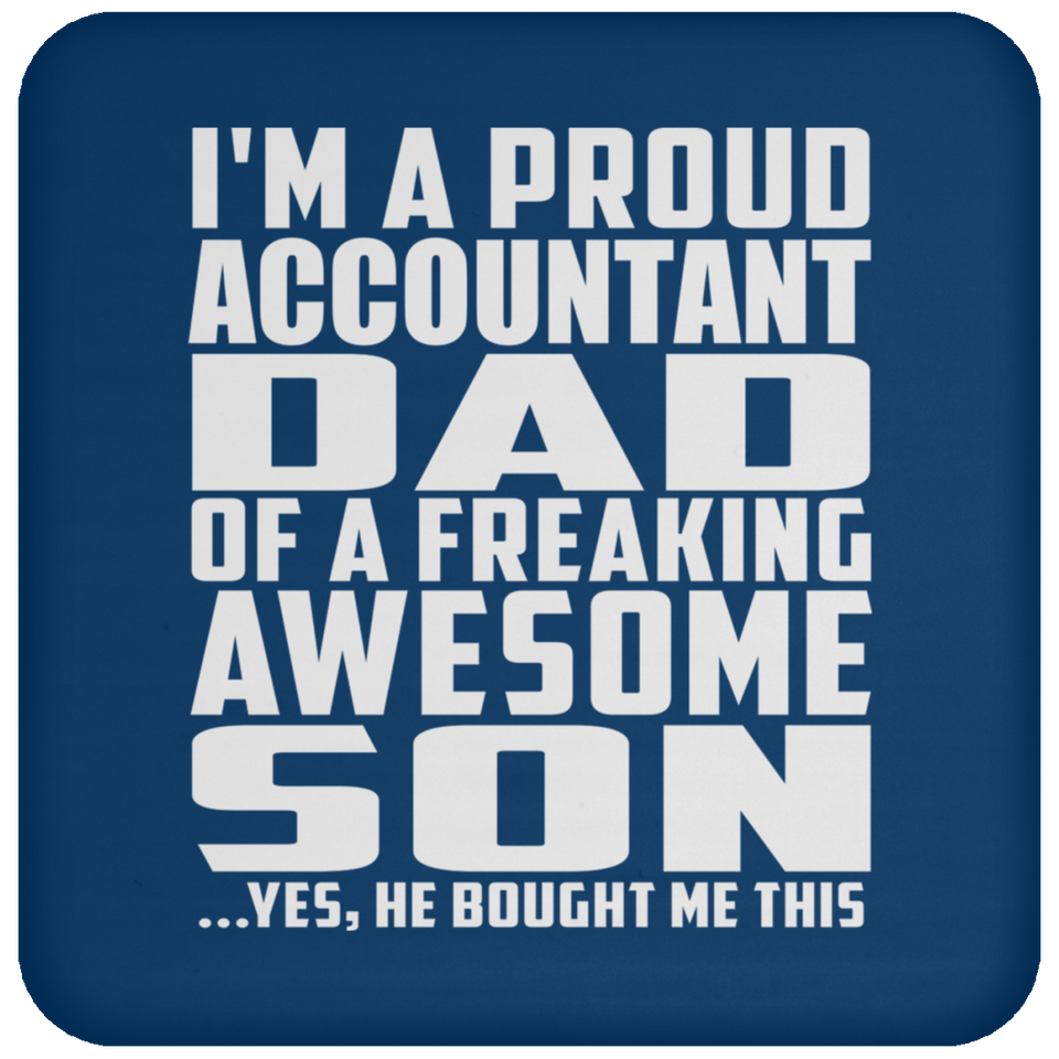 Proud Accountant Dad Of Awesome Son - Coaster