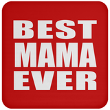 Best Mama Ever - Drink Coaster