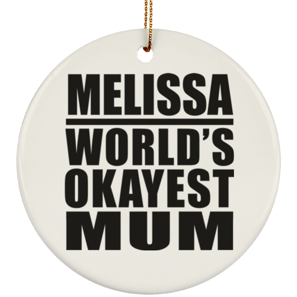 Melissa World's Okayest Mum - Circle Ornament