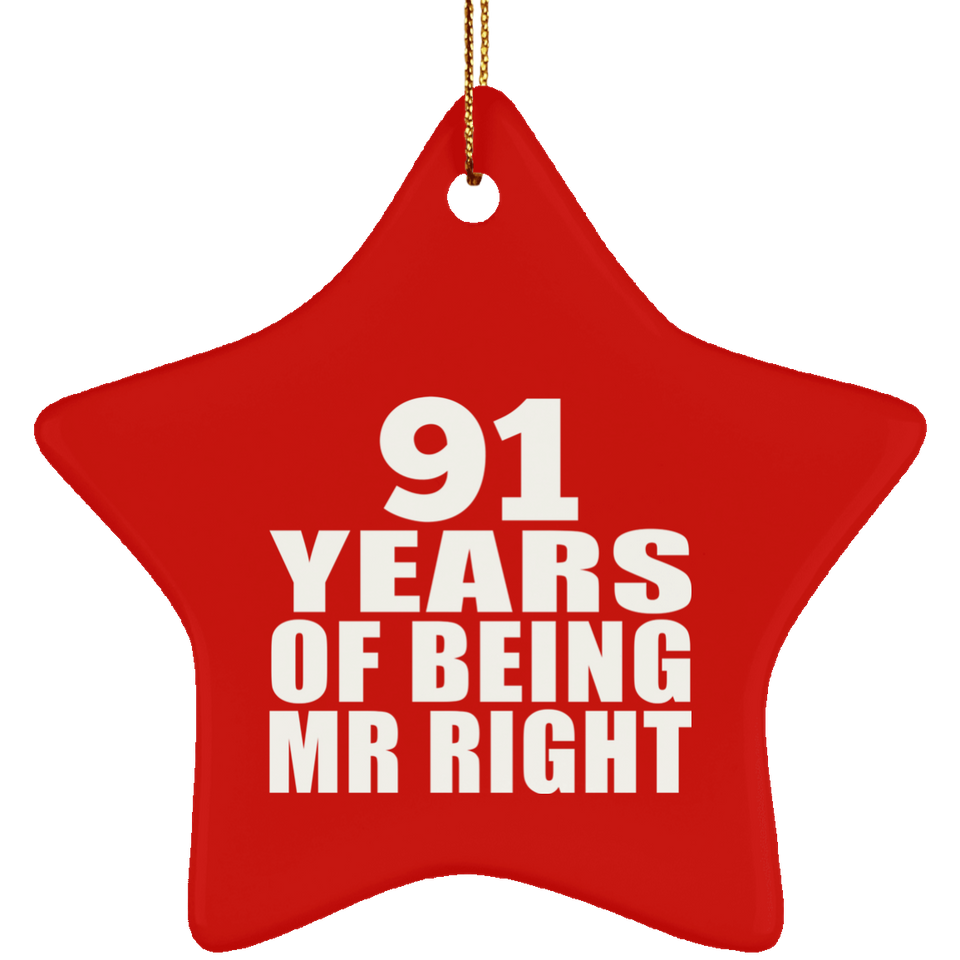 91st Anniversary 91 Years Of Being Mr Right - Star Ornament