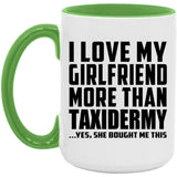 I Love My Girlfriend More Than Taxidermy - 15oz Accent Mug Green