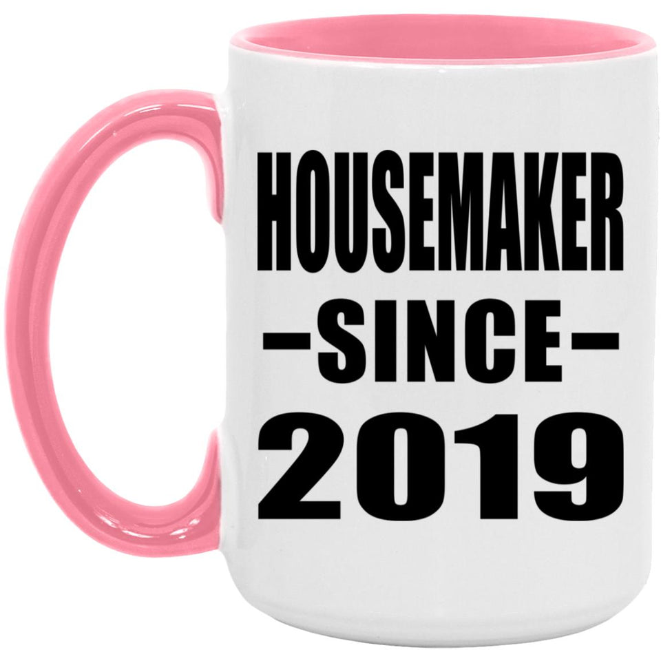 Housemaker Since 2019 - 15oz Accent Mug Pink