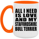 All I Need Is Love And My Staffordshire Bull Terrier - 15oz Accent Mug Orange
