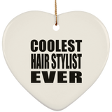 Coolest Hair Stylist Ever - Heart Ornament