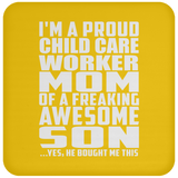 Proud Child Care Worker Mom Of Awesome Son - Drink Coaster