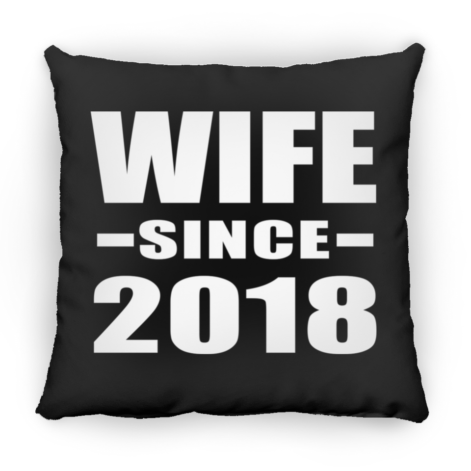 Wife Since 2018 - Throw Pillow Black