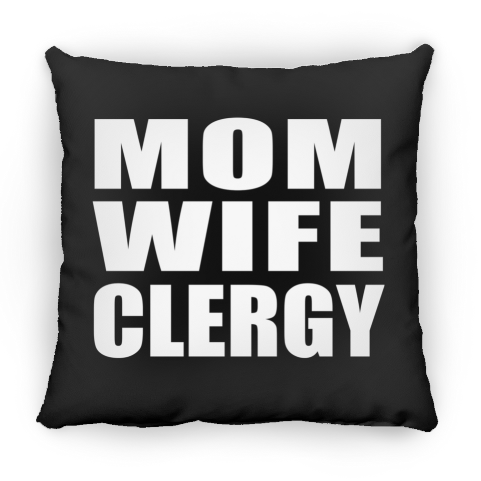 Mom Wife Clergy - Throw Pillow Black