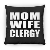 Mom Wife Clergy - Throw Pillow Black