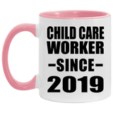 Child Care Worker Since 2019 - 11oz Accent Mug Pink