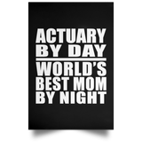 Actuary By Day World's Best Mom By Night - Poster Portrait