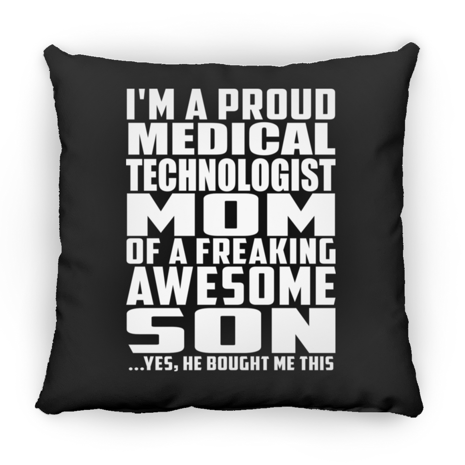 Proud Medical Technologist Mom Of Awesome Son - Throw Pillow Black