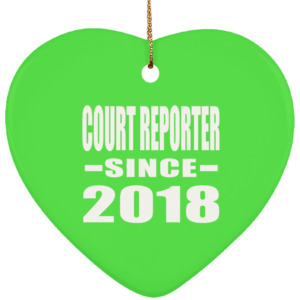 Court Reporter Since 2018 - Heart Ornament