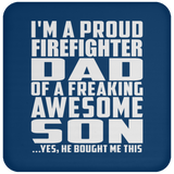Proud Firefighter Dad Of Awesome Son - Drink Coaster