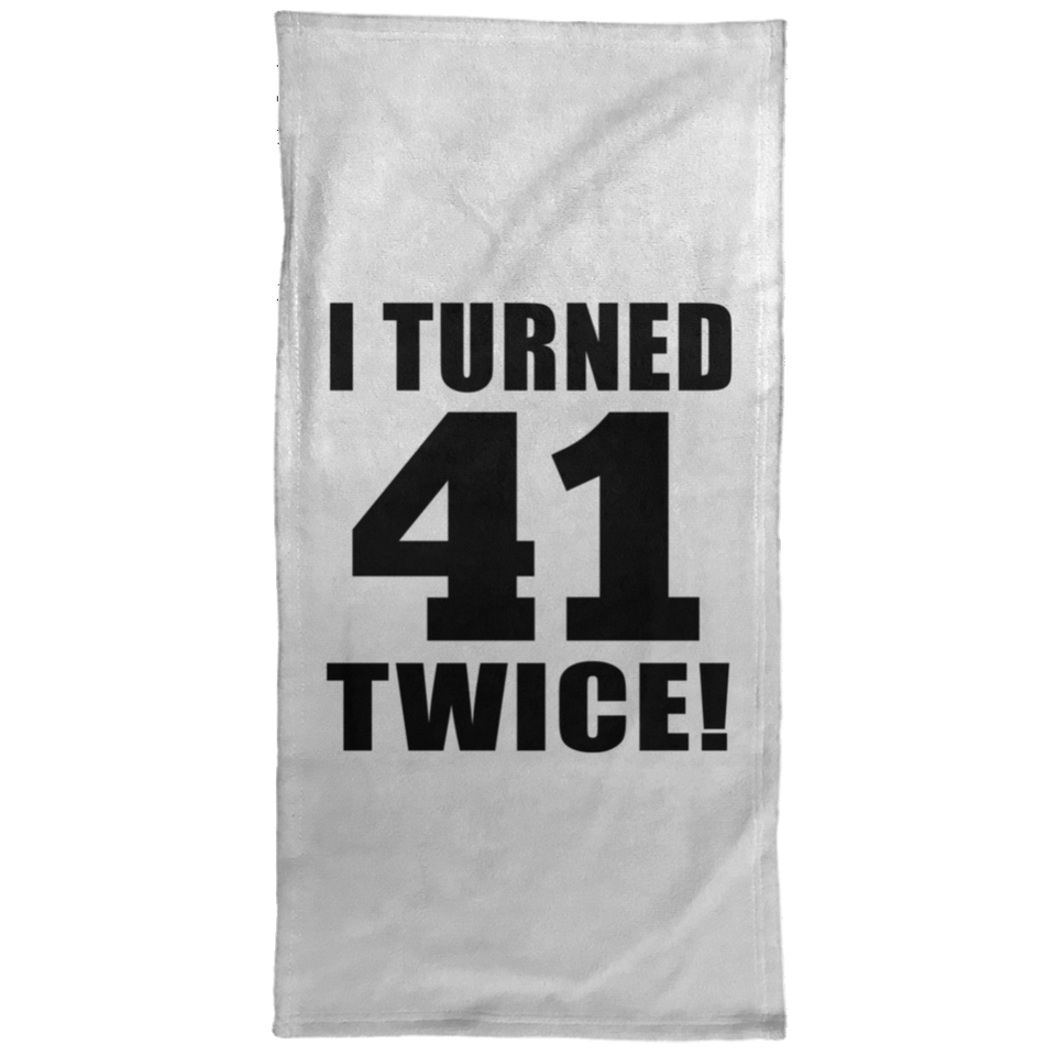 82nd Birthday I Turned 41 Twice - Hand Towel