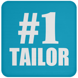 Number One #1 Tailor - Drink Coaster