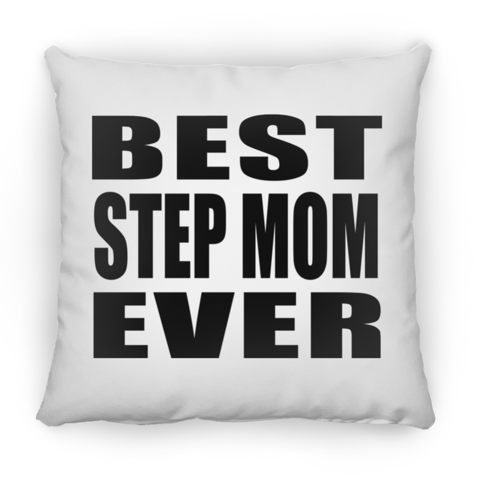 Best Step Mom Ever - Throw Pillow