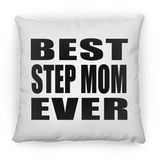 Best Step Mom Ever - Throw Pillow